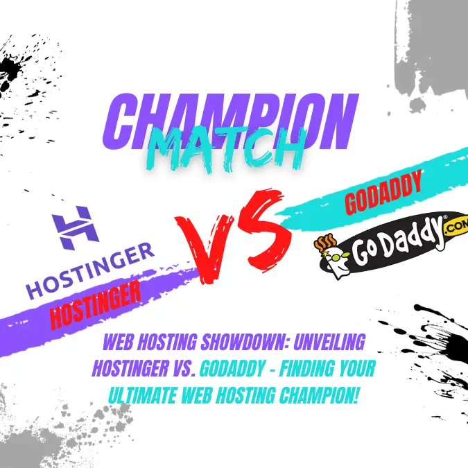 Hostinger Vs GoDaddy: Ultimate Hosting Showdown!